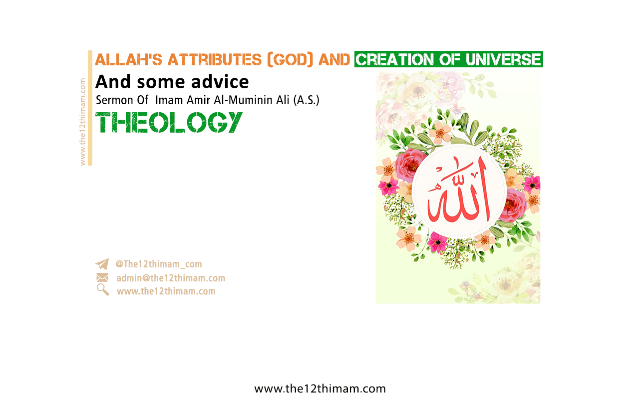 Allah’s attributes and creation of universe and some advice