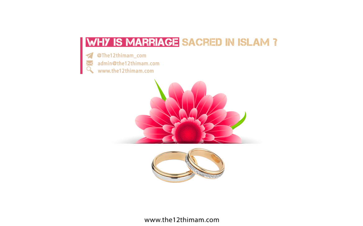 Why is marriage sacred in Islam?