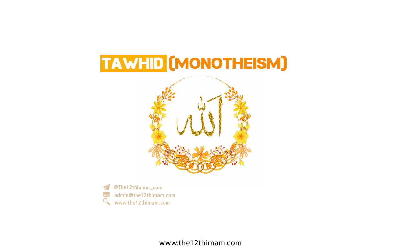 Tawhid ( monotheism )