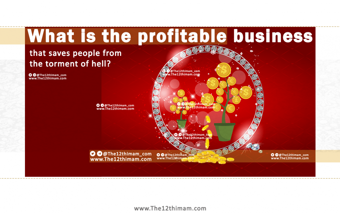 What is the profitable business that saves people from the torment of hell?